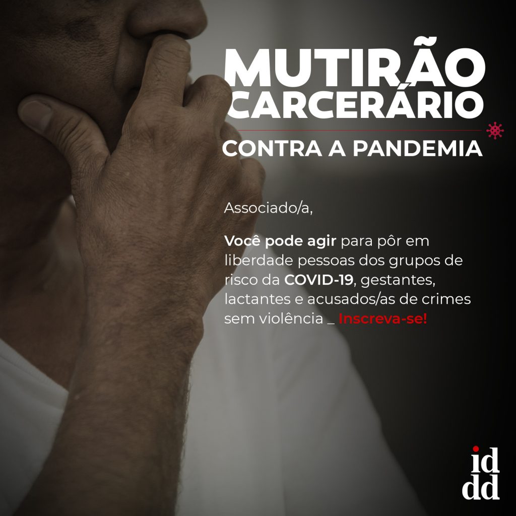 IDDD dá início a novo mutirão carcerário diante de pandemia do novo coronavírus